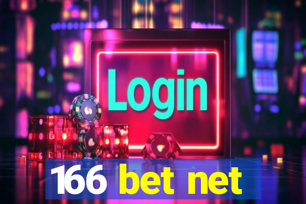 166 bet net